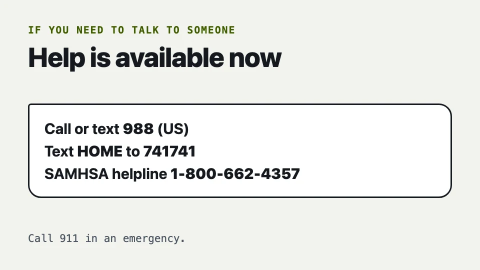 Help is available now: call or text 988, text HOME to 741741